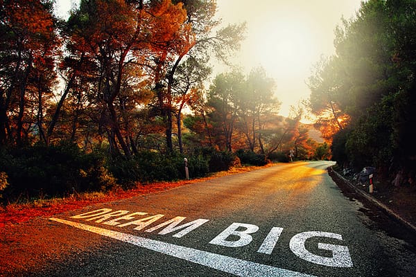 Magic Dream Big message on sunny road Magic Dream Big message on sunny road